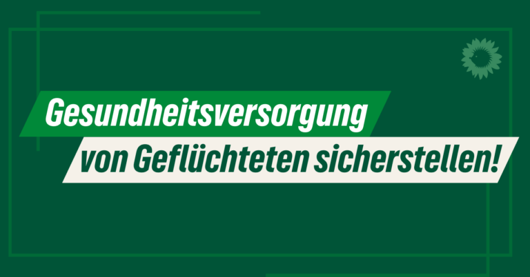 Gesundheitsversorgung für Geflüchtete sicherstellen!