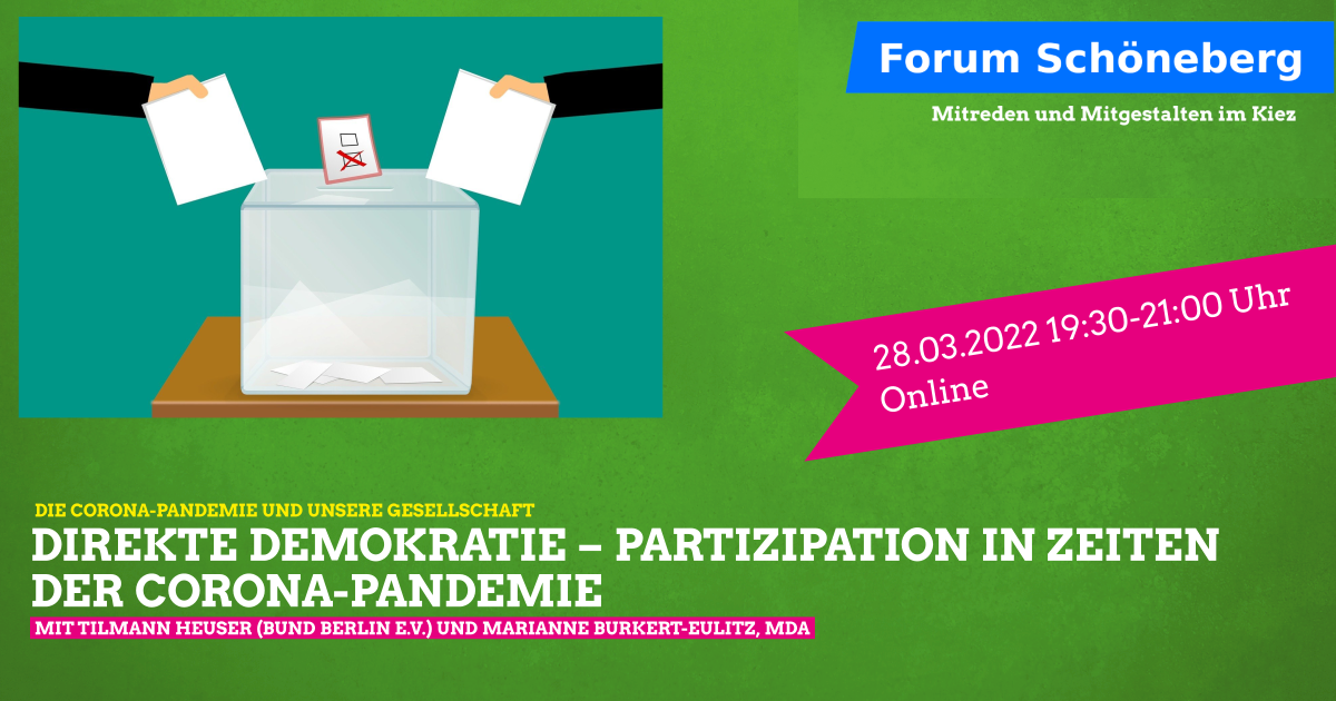 Digitales Forum Schöneberg: 2. „Direkte Demokratie – Partizipation in Zeiten der Corona-Pandemie“